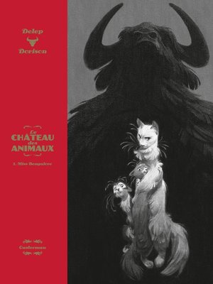 cover image of Le Château des Animaux--Édition luxe (Tome 1) --Miss Bengalore